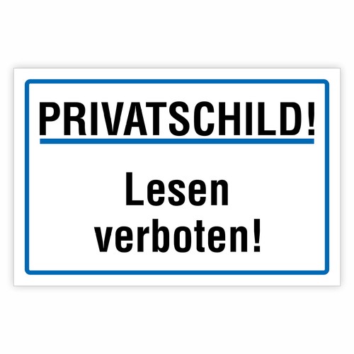 Privatschild lesen - "privatschild!,